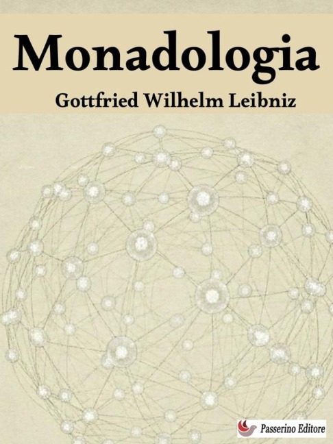 Monadologia - Gottfried Wilhelm Leibniz