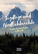 Cover-Bild zum Titel 'Jagdtage und Nordlichtnächte' von 'Lothar Graf Hoensbroech'