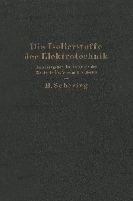 Die Isolierstoffe der Elektrotechnik - H. Schering