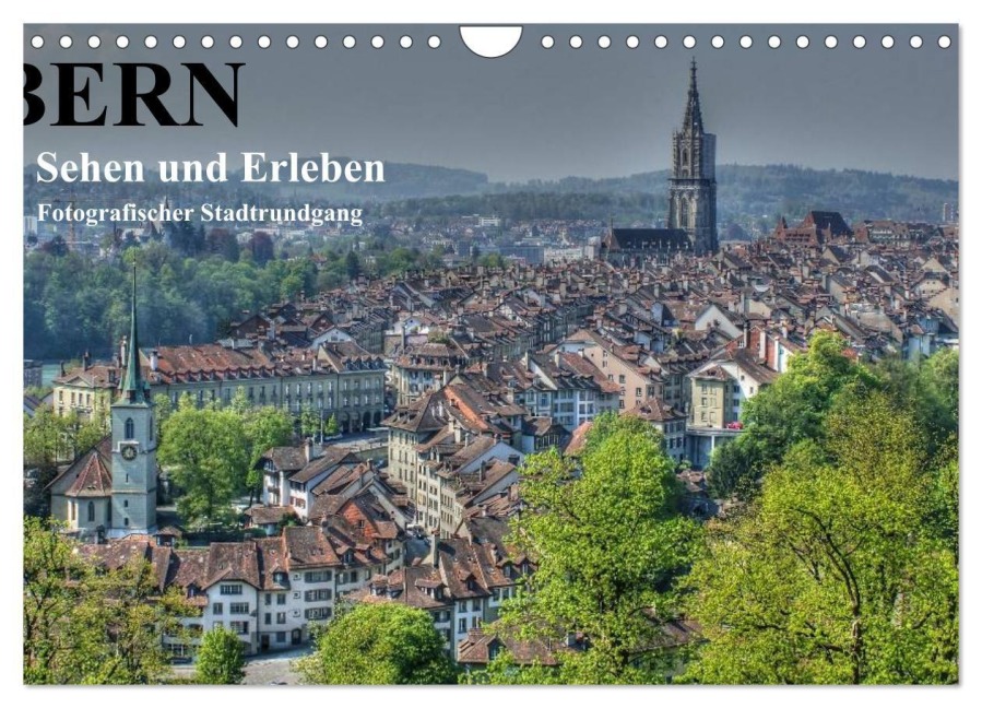 Bern... / Sehen und Erleben / Fotografischer Stadtrundgang (Wandkalender 2027 DIN A4 quer), CALVENDO Monatskalender - Susan Michel