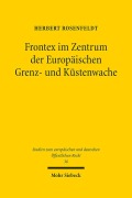 Cover-Bild zum Titel 'Frontex im Zentrum der Europäischen Grenz- und Küstenwache' von 'Herbert Rosenfeldt'