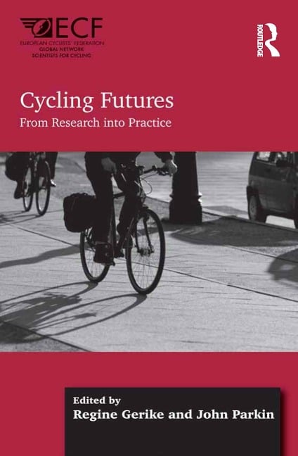 Cycling Futures - Regine Gerike, John Parkin