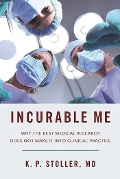 Cover-Bild zum Titel 'Incurable Me' von 'K. P. Stoller'