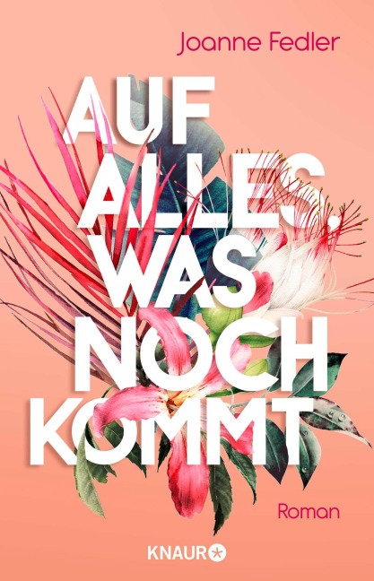Auf alles, was noch kommt - Joanne Fedler