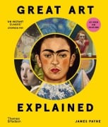 Cover-Bild zum Titel 'Great Art Explained' von 'James Payne'