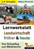 Cover-Bild zum Titel 'Lernwerkstatt - Landwirtschaft früher und heute' von ''