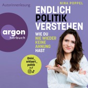 Cover-Bild zum Titel 'Endlich Politik verstehen' von 'Nina Poppel'
