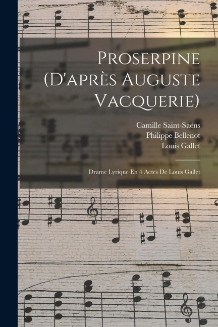 Proserpine (d'après Auguste Vacquerie) - Camille Saint-Saëns, Auguste Vacquerie
