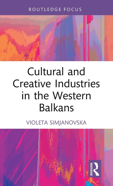 Cultural and Creative Industries in the Western Balkans - Violeta Simjanovska