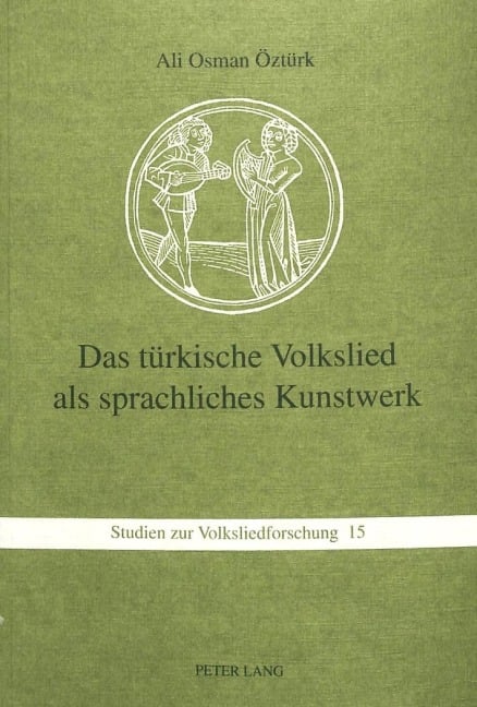 Das türkische Volkslied als sprachliches Kunstwerk - Ali Osman Öztürk