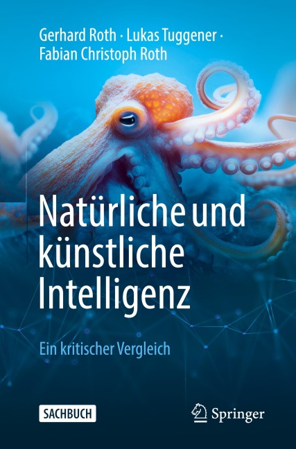 Natürliche und künstliche Intelligenz - Gerhard Roth, Fabian Christoph Roth, Lukas Tuggener