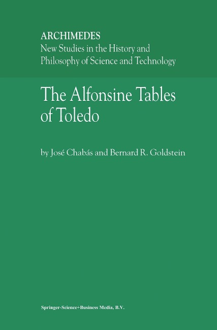 The Alfonsine Tables of Toledo - B. R. Goldstein, José Chabás