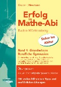 Erfolg im Mathe-Abi Baden-Württemberg Berufliche Gymnasien Band 1: Grundwissen - Helmut Gruber, Robert Neumann