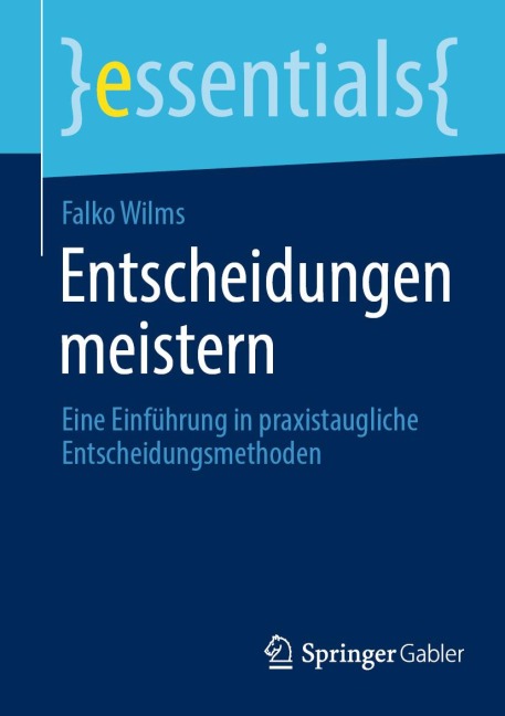 Entscheidungen meistern - Falko Wilms