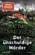 Cover-Bild zum Titel 'Der unschuldige Mörder' von 'Mattias Edvardsson'