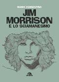 Cover-Bild zum Titel 'Jim Morrison e lo sciamanesimo' von 'Mario Ferrentino'