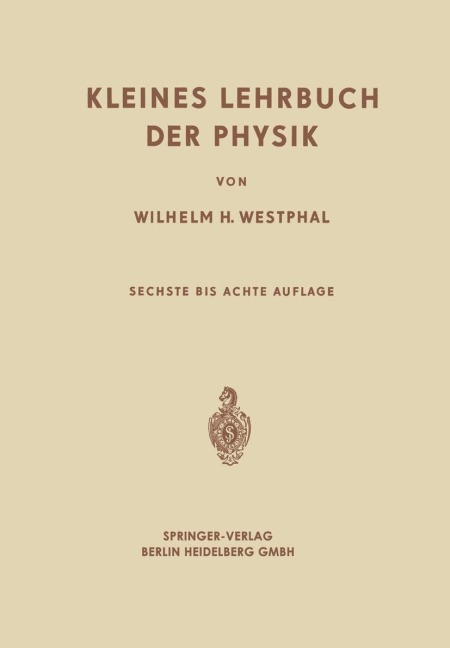 Kleines Lehrbuch der Physik - Wilhelm Heinrich Westphal