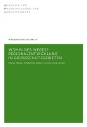 Cover-Bild zum Titel 'Wohin des Weges? Regionalentwicklung in Großschutzgebieten' von ''