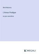 Cover-Bild zum Titel 'L'Amour Prodigue' von 'René Maizeroy'