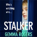 Cover-Bild zum Titel 'Stalker' von 'Gemma Rogers'