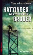 Cover-Bild zum Titel 'Hattinger und der verschollene Bruder' von 'Thomas Bogenberger'
