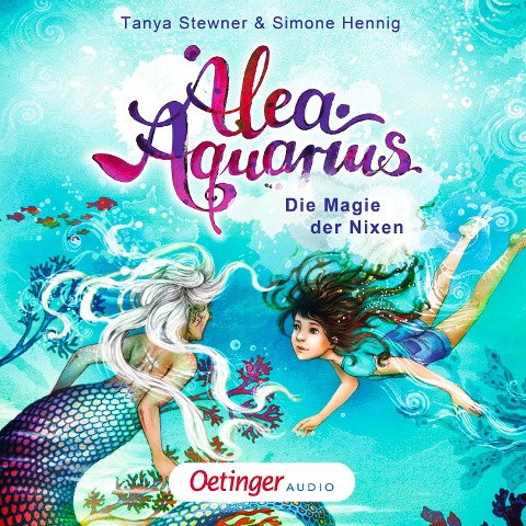 Alea Aquarius. Die Magie der Nixen - Simone Hennig, Tanya Stewner