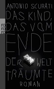 Das Kind, das vom Ende der Welt träumte - Antonio Scurati