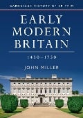 Early Modern Britain, 1450-1750 - John Miller