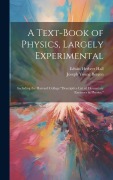Cover-Bild zum Titel 'A Text-Book of Physics, Largely Experimental: Including the Harvard College "descriptive List of Elementary Exercises in Physics."' von 'Edwin Herbert Hall, Joseph Young Bergen'