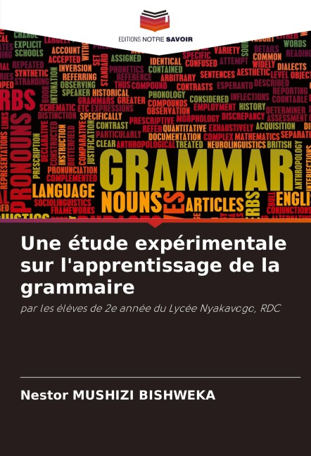 Une étude expérimentale sur l'apprentissage de la grammaire - Nestor Mushizi Bishweka