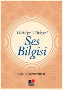 Cover-Bild zum Titel 'Türkiye Türkcesi Ses Bilgisi' von 'Tuncay Böler'