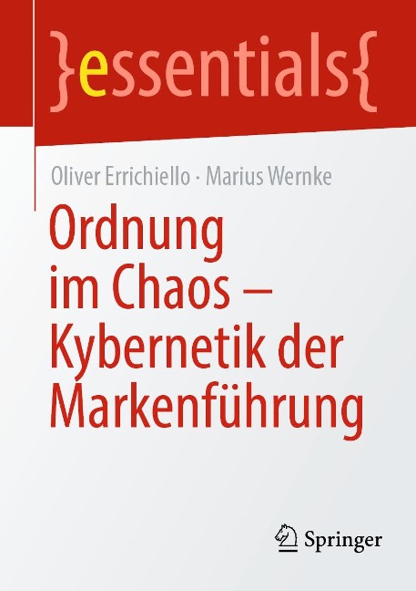 Ordnung im Chaos - Kybernetik der Markenführung - Oliver Errichiello, Marius Wernke