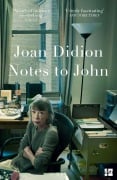 Cover-Bild zum Titel 'Notes to John' von 'Joan Didion'