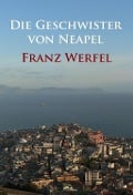 Die Geschwister von Neapel - Franz Werfel