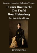Cover-Bild zum Titel 'In einer Brautnacht / Der Teufel / Rosa Heisterberg' von 'Jodocus Deodatus Hubertus Temme'