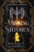 Cover-Bild zum Titel 'Missing Stitches (Woven, #3)' von 'Nicole Luttrell'