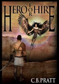 Cover-Bild zum Titel 'Hero For Hire (Eno the Thracian, #1)' von 'C. B. Pratt'