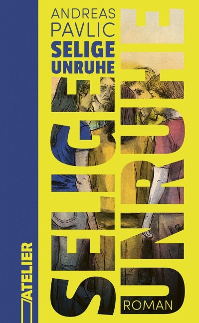 Selige Unruhe - Andreas Pavlic