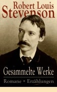 Cover-Bild zum Titel 'Gesammelte Werke: Romane + Erzählungen' von 'Robert Louis Stevenson'