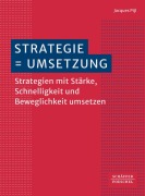 Cover-Bild zum Titel 'Strategie = Umsetzung' von 'Jacques Pijl'