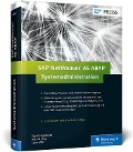 SAP NetWeaver AS ABAP - Systemadministration - Sigrid Hagemann, Liane Will, Roland Mayr