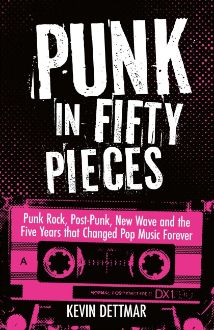 Punk in 50 Pieces - Kevin Dettmar