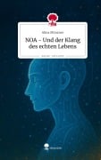 Cover-Bild zum Titel 'NOA - Und der Klang des echten Lebens. Life is a Story - story.one' von 'Alina Münzner'