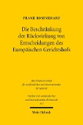 Cover-Bild zum Titel 'Die Beschränkung der Rückwirkung von Entscheidungen des Europäischen Gerichtshofs' von 'Frank Rosenkranz'
