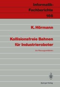 Cover-Bild zum Titel 'Kollisionsfreie Bahnen für Industrieroboter' von 'Klaus Hörmann'