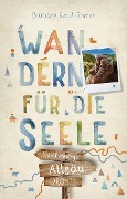 Cover-Bild zum Titel 'Allgäu. Wandern für die Seele' von 'Barbara Kettl-Römer'