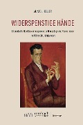 Cover-Bild zum Titel 'Widerspenstige Hände' von 'Anatol Heller'