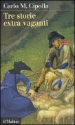 Cover-Bild zum Titel 'Tre storie extra vaganti' von 'Carlo M. Cipolla'