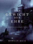 Cover-Bild zum Titel 'Das Gewicht der Ehre (Von Königen und Zauberern - Buch 3)' von 'Morgan Rice'