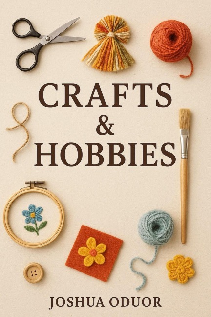 Crafts And Hobbies - Joshua Oduor